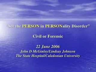 See the person in personality disorder civil and forensic