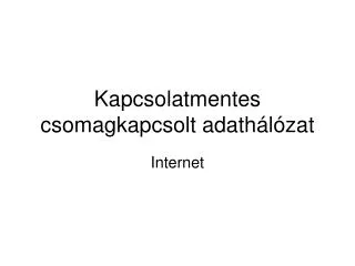 kapcsolatmentes csomagkapcsolt adath l zat