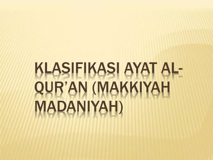 klasifikasi ayat al qur an makkiyah madaniyah