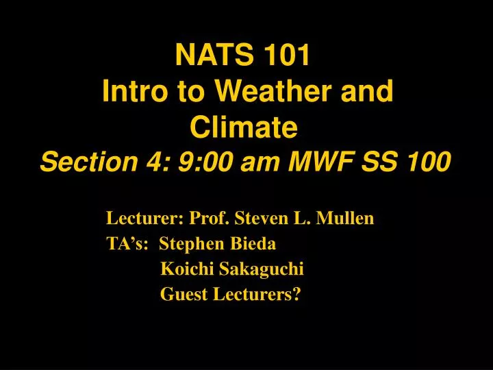 nats 101 intro to weather and climate section 4 9 00 am mwf ss 100