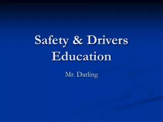 Safety &amp; Drivers Education