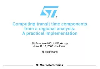 Computing transit time components from a regional analysis: A practical implementation