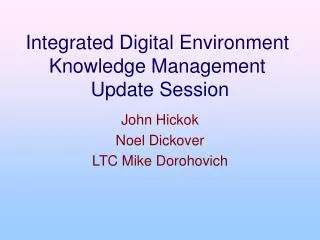 Integrated Digital Environment Knowledge Management Update Session