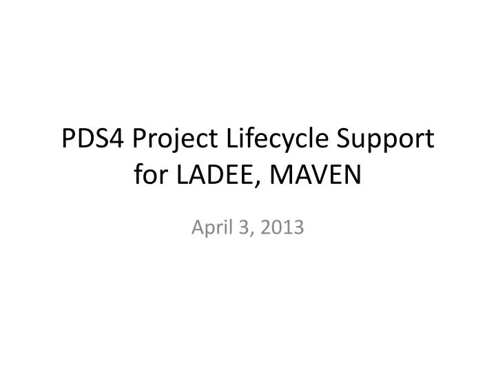 pds4 project lifecycle support for ladee maven