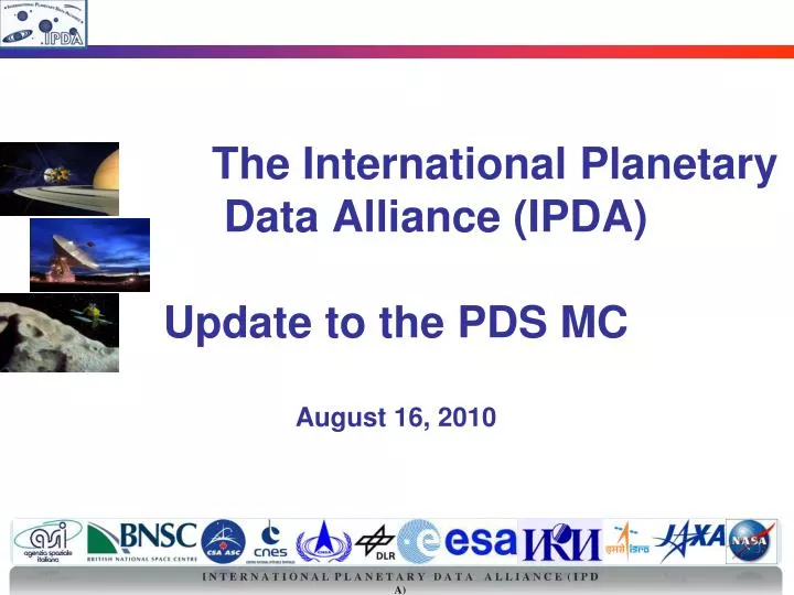 the international planetary data alliance ipda update to the pds mc august 16 2010