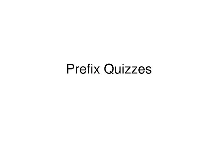 prefix quizzes
