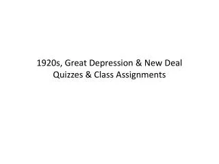 1920s, Great Depression &amp; New Deal Quizzes &amp; Class Assignments