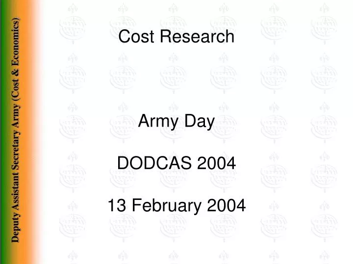cost research army day dodcas 2004 13 february 2004
