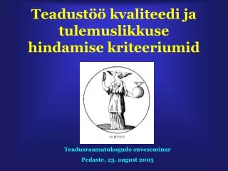 teadust kvaliteedi ja tulemuslikkuse hindamise kriteeriumid