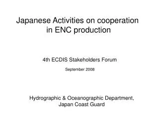 Japanese Activities on cooperation in ENC production