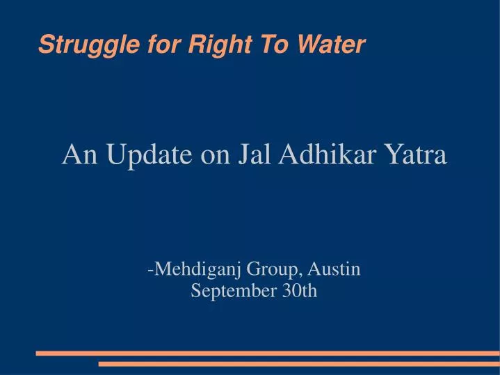 an update on jal adhikar yatra mehdiganj group austin september 30th