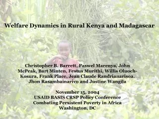 Welfare Dynamics in Rural Kenya and Madagascar