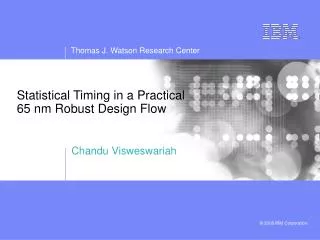Statistical Timing in a Practical 65 nm Robust Design Flow