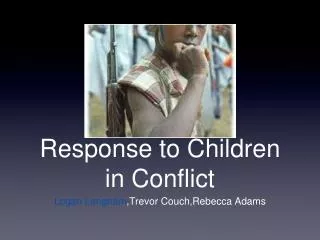 Response to Children in Conflict