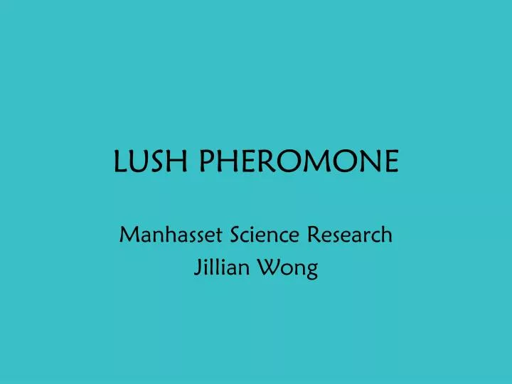 lush pheromone