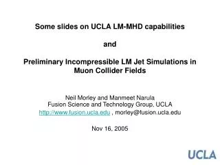 Neil Morley and Manmeet Narula Fusion Science and Technology Group, UCLA