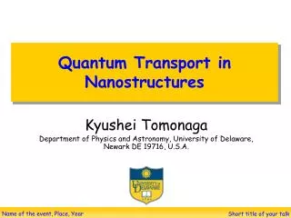 Quantum Transport in Nanostructures