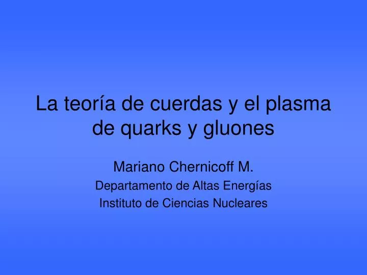 la teor a de cuerdas y el plasma de quarks y gluones