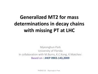 Generalized MT2 for mass determinations in decay chains with missing PT at LHC