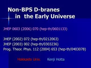 Non-BPS D-branes in the Early Universe