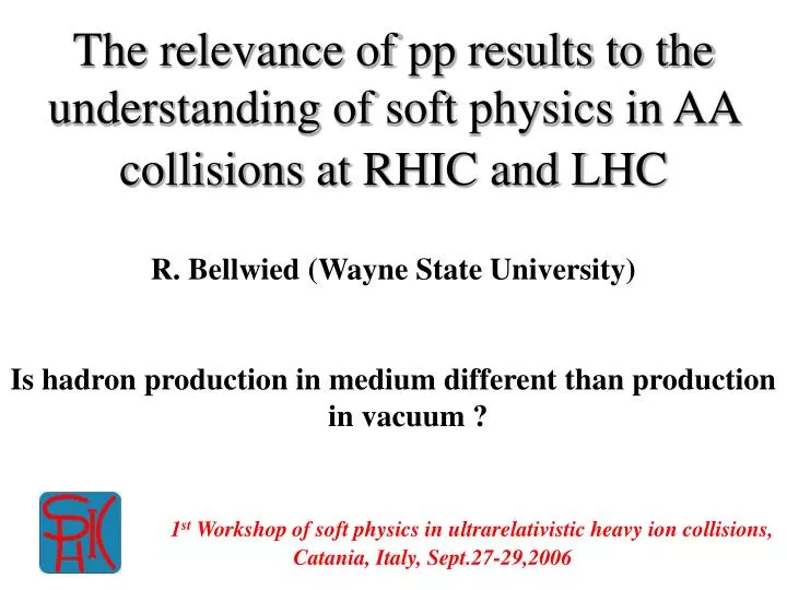 the relevance of pp results to the understanding of soft physics in aa collisions at rhic and lhc