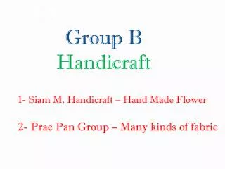 Group B Handicraft