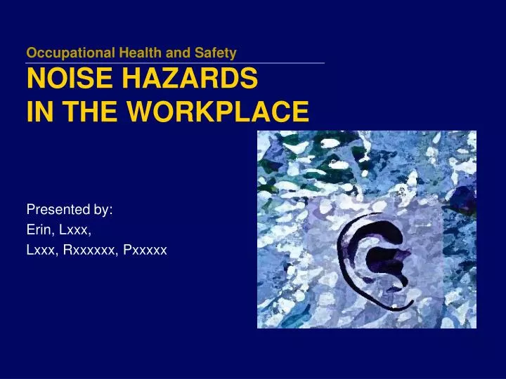 occupational health and safety noise hazards in the workplace