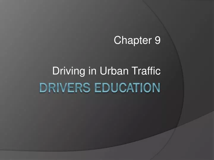 chapter 9 driving in urban traffic