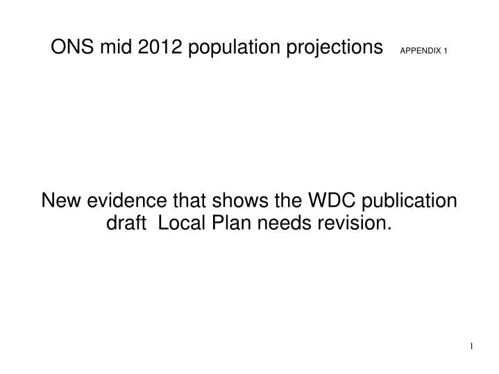 new evidence that shows the wdc publication draft local plan needs revision