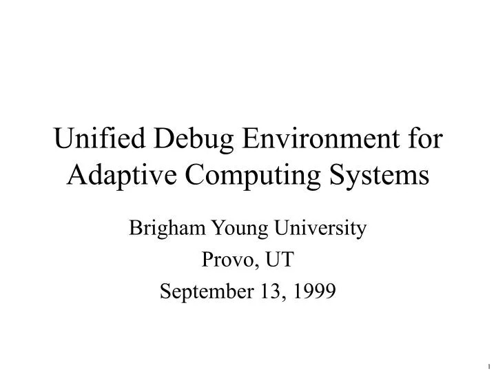 unified debug environment for adaptive computing systems