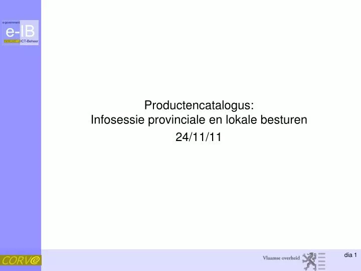 productencatalogus infosessie provinciale en lokale besturen 24 11 11