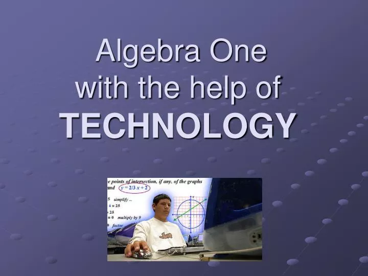 algebra one with the help of technology