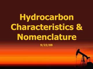 Hydrocarbon Characteristics &amp; Nomenclature