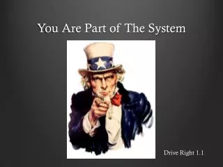 You Are Part of The System