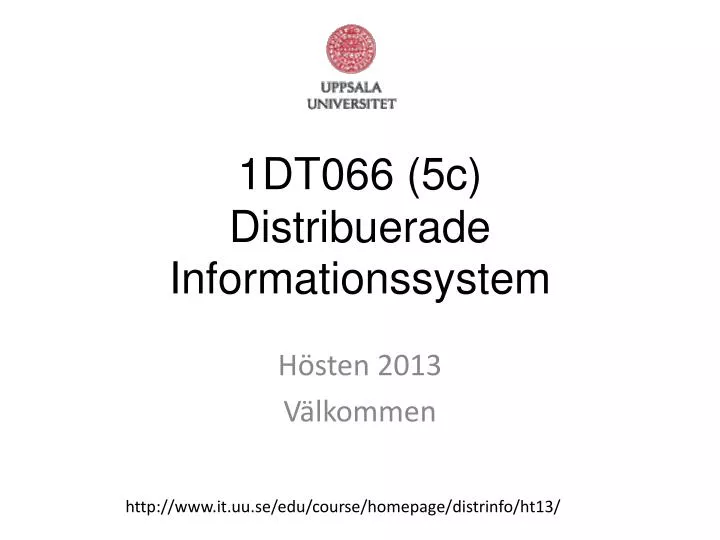 1dt066 5c distribuerade informationssystem