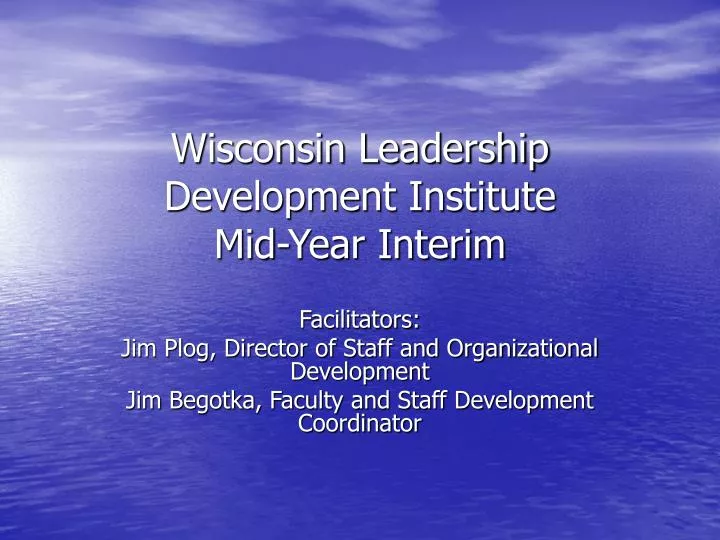 wisconsin leadership development institute mid year interim