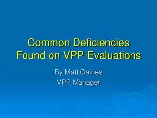 Common Deficiencies Found on VPP Evaluations