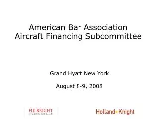 American Bar Association Aircraft Financing Subcommittee