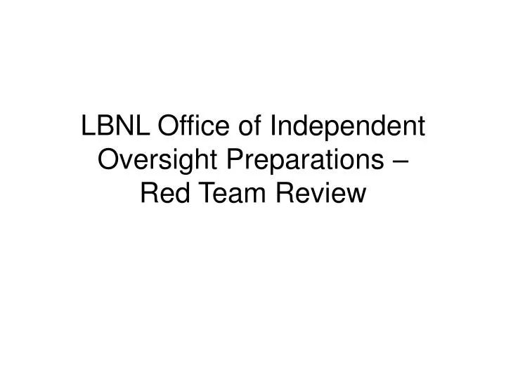 lbnl office of independent oversight preparations red team review