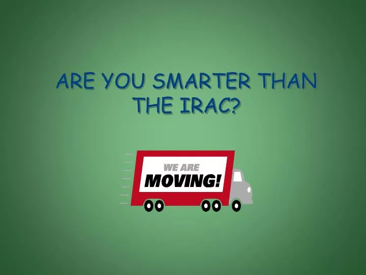are you smarter than the irac