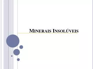 minerais insol veis