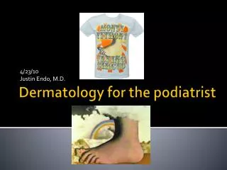 Dermatology for the podiatrist