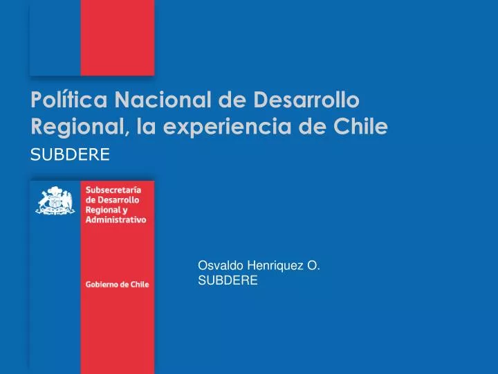 PPT - Política Nacional De Desarrollo Regional, La Experiencia De Chile ...