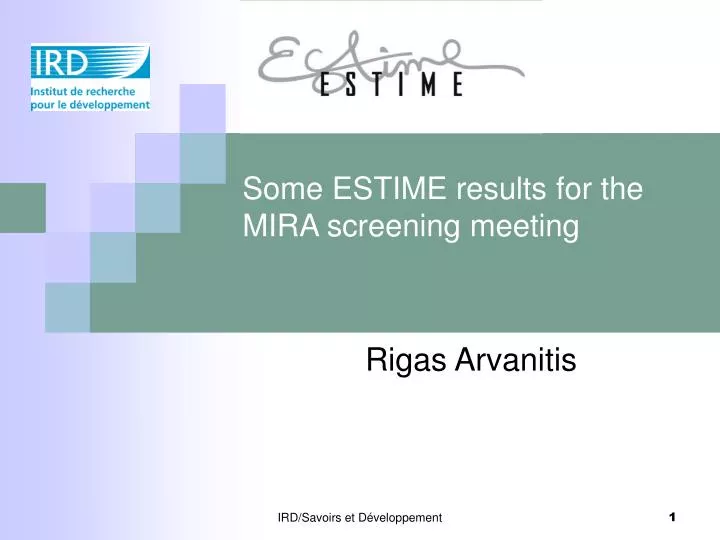 some estime results for the mira screening meeting