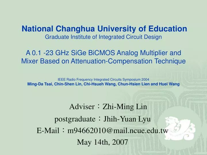 adviser zhi ming lin postgraduate jhih yuan lyu e mail m94662010@mail ncue edu tw may 14th 2007