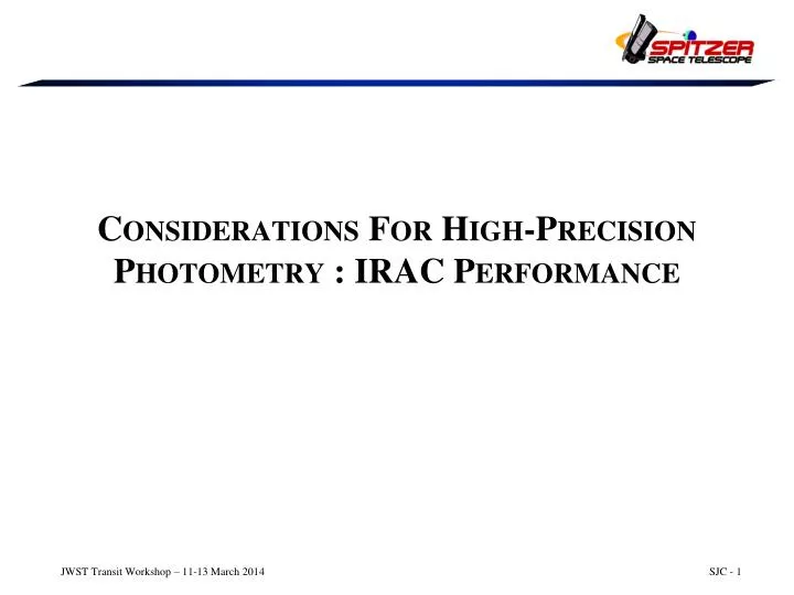 considerations f or high precision photometry irac performance