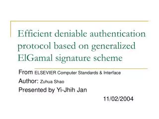 Efficient deniable authentication protocol based on generalized ElGamal signature scheme