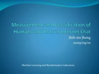 Measurement and Classification of Humans and Bots in Internet Chat