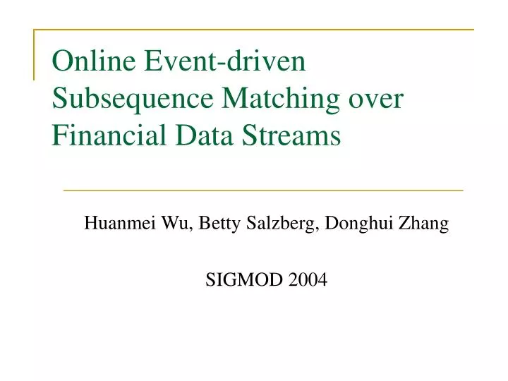 online event driven subsequence matching over financial data streams