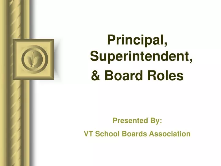 principal superintendent board roles